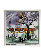 Load image into Gallery viewer, On The Trail - A Coon hunting Tale